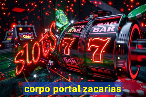 corpo portal zacarias